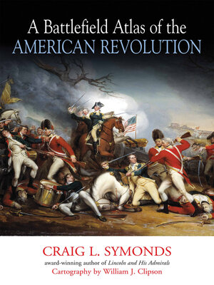 cover image of A Battlefield Atlas of the American Revolution